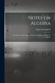 Notes on Algebra [microform]: for the Use of the Cadets of the Royal Military College of Canada