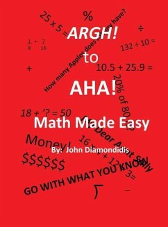Argh! to AHA! Math Made Easy - Diamondidis, John