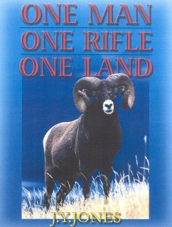 One Man, One Rifle, One Land - Jones, J Y