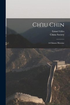 Ch'iu Chin: a Chinese Heroine - Giles, Lionel