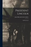 President Lincoln: Self-pourtrayed