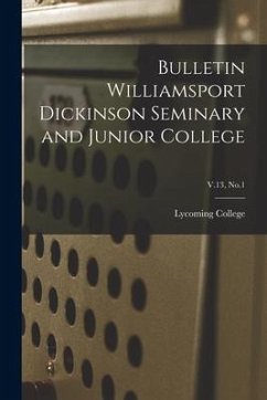 Bulletin Williamsport Dickinson Seminary and Junior College; V.13, No.1