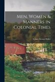 Men, Women & Manners in Colonial Times; 2