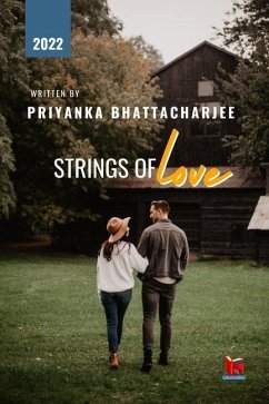 Strings of Love - Bhattacharjee, Priyanka