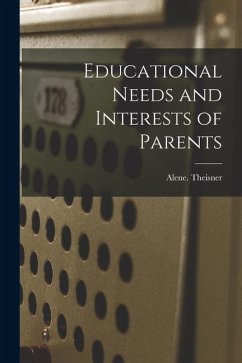 Educational Needs and Interests of Parents - Theisner, Alene
