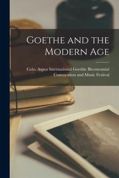 Goethe and the Modern Age