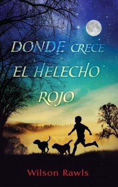 Donde Crece El Helecho Rojo / Where the Red Fern Grows - Rawls, Wilson