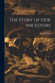 The Story of Our Ancestors