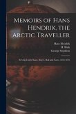 Memoirs of Hans Hendrik, the Arctic Traveller: Serving Under Kane, Hayes, Hall and Nares, 1853-1876