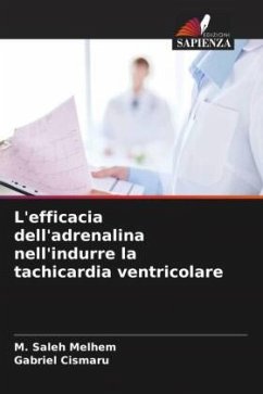 L'efficacia dell'adrenalina nell'indurre la tachicardia ventricolare - Melhem, M. Saleh;Cismaru, Gabriel