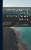 Papua and New Guinea, a Contemporary Survey