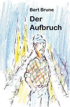 Der Aufbruch - Brune, Bert