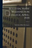 Bulletin, Mary Washington College, April, 1939; 25, Iss. 3