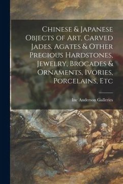 Chinese & Japanese Objects of Art, Carved Jades, Agates & Other Precious Hardstones, Jewelry, Brocades & Ornaments, Ivories, Porcelains, Etc