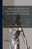 Annual Reports of the Town Officers of the Town of Palmer: and of the Receipts and Expenditures for the Year Ending ..; 1961-1963