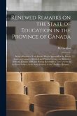 Renewed Remarks on the State of Education in the Province of Canada [microform]: Being a Reprint of Two Articles Which Appeared in the British America