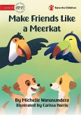 Make Friends Like a Meerkat