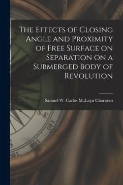 The Effects of Closing Angle and Proximity of Free Surface on Separation on a Submerged Body of Revolution