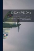 D Day-VE Day: Battery &quote;A,&quote; 310th Field Artillery Battalion, 79th Infantry Division: an Account of a Light Artillery Battery in Actio