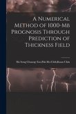 A Numerical Method of 1000-mb Prognosis Through Prediction of Thickness Field