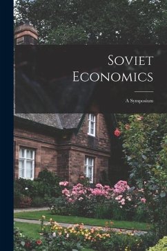 Soviet Economics; a Symposium - Anonymous