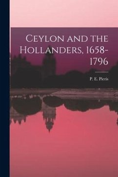 Ceylon and the Hollanders, 1658-1796