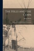 The Hills and the Corn: a Legend of the Kekchi&#769; Indians of Guatemala