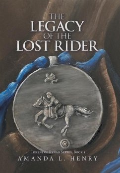The Legacy of the Lost Rider - Henry, Amanda L.