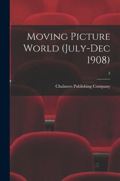 Moving Picture World (July-Dec 1908); 3