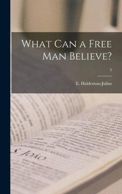 What Can a Free Man Believe?; 2