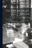 The Life of Dr. J.R. Miller: "Jesus and I Are Friends"
