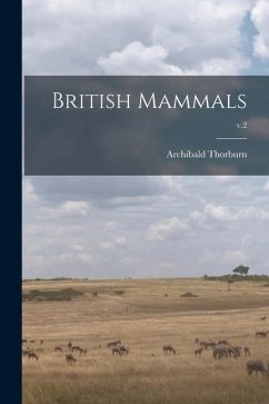 British Mammals; v.2 - Thorburn, Archibald