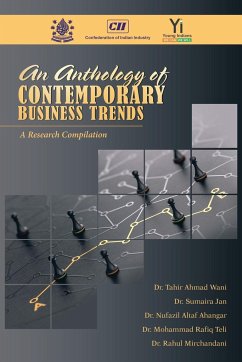 An Anthology of Contemporary Business Trends - Wani, Tahir Ahmad; Jan, Sumaira; Ahangar, Nufazil Altaf