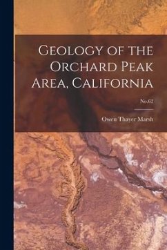Geology of the Orchard Peak Area, California; No.62 - Marsh, Owen Thayer