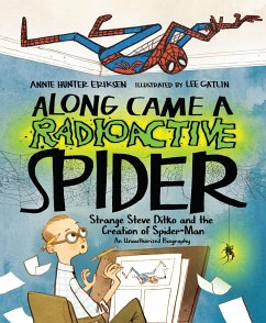 Along Came a Radioactive Spider - Eriksen, Annie Hunter