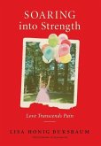 SOARING into Strength: Love Transcends Pain