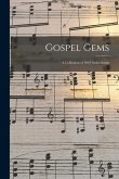 Gospel Gems: a Collection of 106 Choice Songs