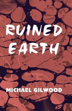 Ruined Earth - Gilwood, Michael