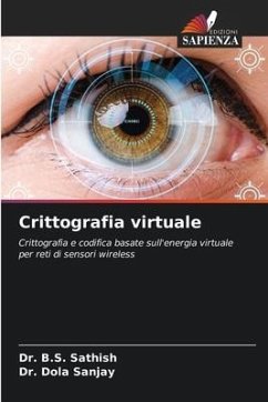 Crittografia virtuale - Sathish, Dr. B.S.;Sanjay, Dr. Dola