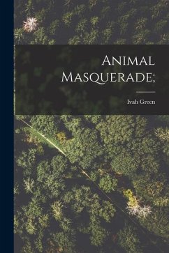 Animal Masquerade; - Green, Ivah