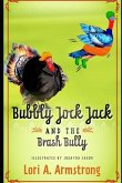 Bubbly Jock Jack and the Brash Bully