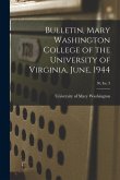Bulletin, Mary Washington College of the University of Virginia, June, 1944; 30, Iss. 3