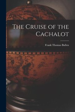 The Cruise of the Cachalot [microform] - Bullen, Frank Thomas