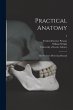 Practical Anatomy: the Student's... - Bild 1