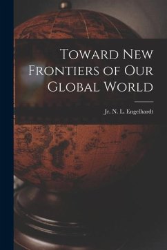 Toward New Frontiers of Our Global World