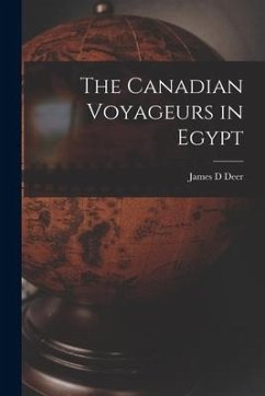 The Canadian Voyageurs in Egypt [microform] - Deer, James D.