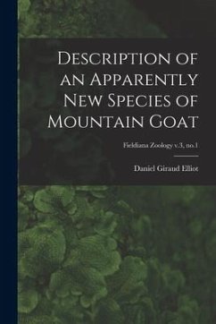 Description of an Apparently New Species of Mountain Goat; Fieldiana Zoology v.3, no.1 - Elliot, Daniel Giraud