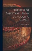 The Best of Basketball From Scholastic Coach