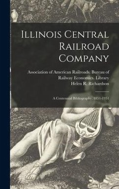 Illinois Central Railroad Company: a Centennial Bibliography, 1851-1951