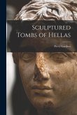 Sculptured Tombs of Hellas [microform]